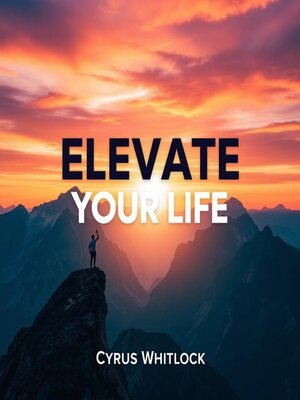 cover image of Elevate Your Life